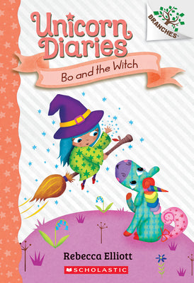 Cover Image for Bo and the Witch: A Branches Book (Unicorn Diaries #10): Volume 10 -- Rebecca Elliott, Paperback