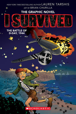 Cover Image for I Survived the Battle of D-Day, 1944 (I Survived Graphic Novel #9): Volume 9 -- Lauren Tarshis, Hardcover