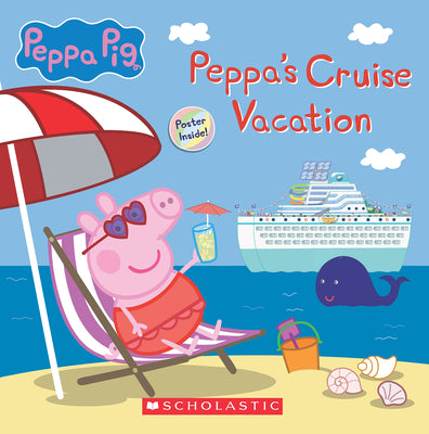 Cover Image for Peppa's Cruise Vacation (Peppa Pig Storybook) -- Eone, Paperback