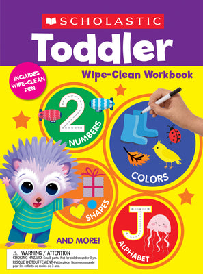 Cover Image for Scholastic Toddler Wipe-Clean Workbook -- Scholastic Teaching Resources, Paperback