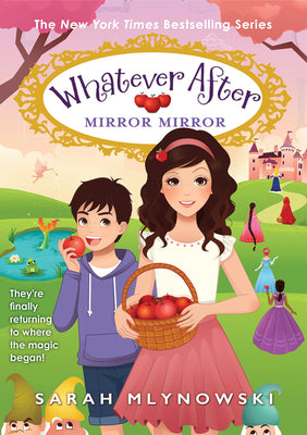Cover Image for Mirror Mirror (Whatever After #17): Volume 17 -- Sarah Mlynowski, Hardcover