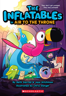Cover Image for The Inflatables in Air to the Throne (the Inflatables #6): Volume 6 -- Beth Garrod, Paperback