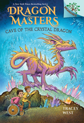 Cover Image for Cave of the Crystal Dragon: A Branches Book (Dragon Masters #26): Volume 26 -- Tracey West, Hardcover