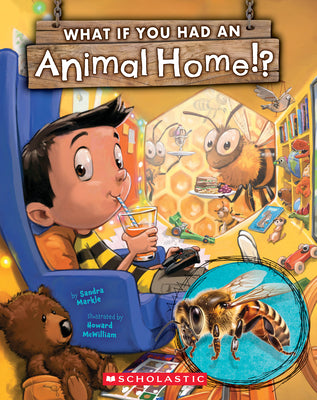 Cover Image for What If You Had an Animal Home!? -- Sandra Markle, Hardcover