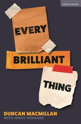 Cover Image for Every Brilliant Thing: 2026 Broadway Edition -- Duncan MacMillan, Paperback