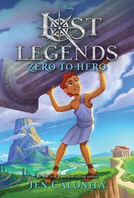Cover Image for Lost Legends: Zero to Hero -- Jen Calonita, Paperback