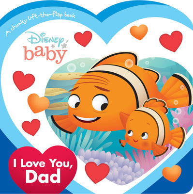 Cover Image for Disney Baby: I Love You, Dad -- Disney Books, Board Book