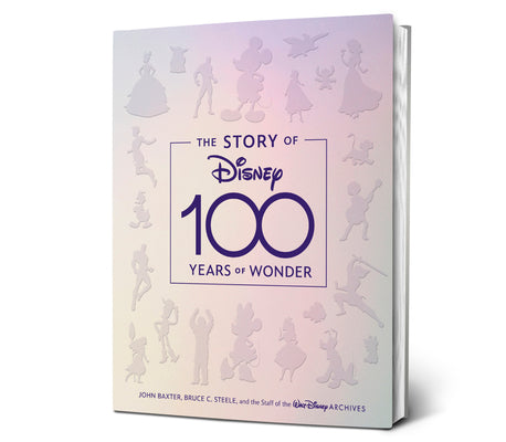 Cover Image for The Story of Disney: 100 Years of Wonder -- John Baxter, Hardcover