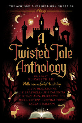 Cover Image for A Twisted Tale Anthology: A Twisted Tale -- Elizabeth Lim, Hardcover