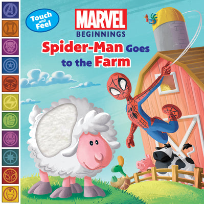 Cover Image for Marvel Beginnings: Spider Man Goes to the Farm -- Steve Behling, Board Book