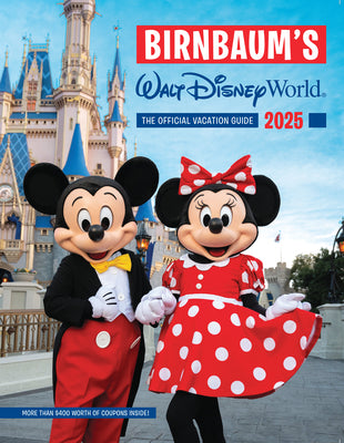 Cover Image for Birnbaum's 2025 Walt Disney World: The Official Vacation Guide -- Birnbaum Guides, Paperback