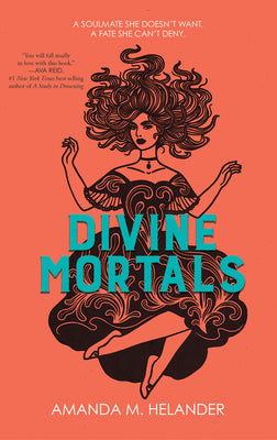 Divine Mortals -- Amanda Helander, Hardcover