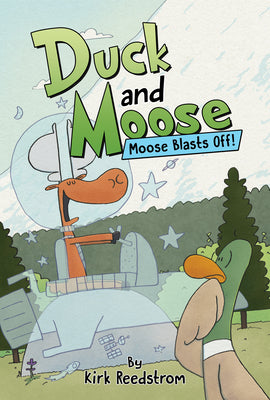 Cover Image for Duck and Moose: Moose Blasts Off! -- Kirk Reedstrom, Hardcover