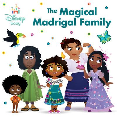 Cover Image for Disney Baby: The Magical Madrigal Family -- Nancy Parent, Board Book