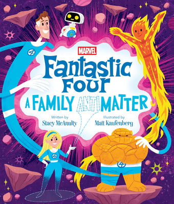 Cover Image for Fantastic Four: A Family (Anti)Matter -- Stacy McAnulty, Hardcover
