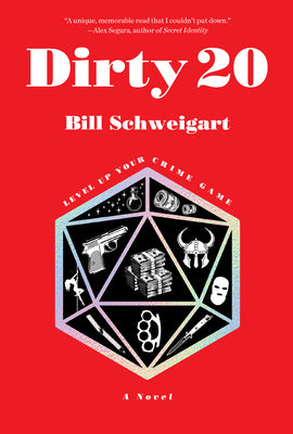 Cover Image for Dirty 20: A Dark Humor Crime Novel -- Bill Schweigart, Paperback
