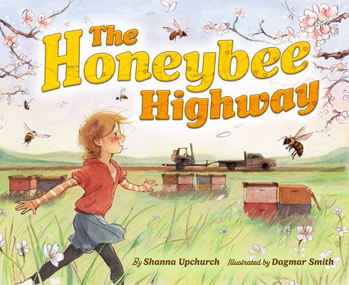 Cover Image for The Honeybee Highway -- Shanna Upchurch, Hardcover