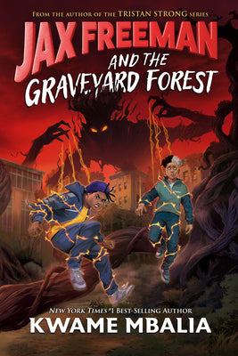 Cover Image for Jax Freeman and the Graveyard Forest -- Kwame Mbalia, Hardcover