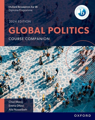 Cover Image for Oxford Resources for IB DP Global Politics Course Book -- Chiel Mooij, Paperback
