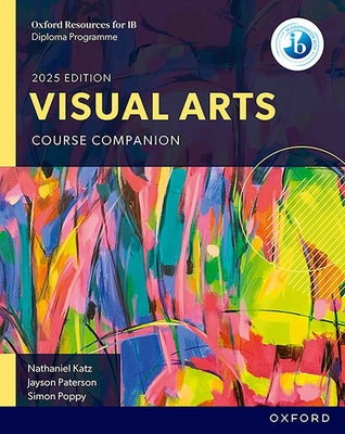 Cover Image for Oxford Resources for IB DP Visual Arts Course Book -- Nathaniel Katz, Paperback
