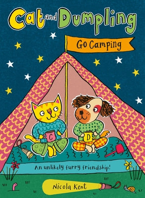 Cover Image for Cat and Dumpling Go Camping: An Unlikely Furry Friendship! Volume 3 -- Nicola Kent, Paperback