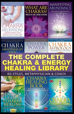 Cover Image for The Complete Chakra & Energy Healing Library -- Kg Stiles, Paperback