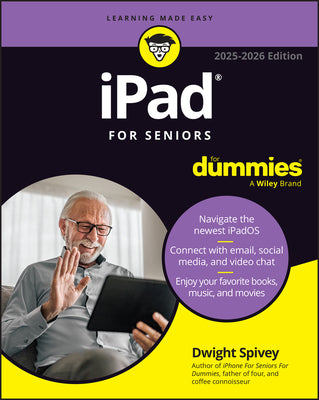 Cover Image for iPad for Seniors for Dummies, 2025 - 2026 Edition -- Dwight Spivey, Paperback