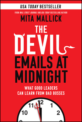 Cover Image for The Devil Emails at Midnight: What Good Leaders Can Learn from Bad Bosses -- Mita Mallick, Hardcover