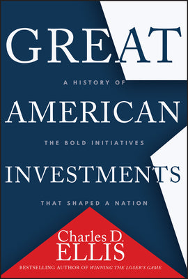 Cover Image for Great American Investments -- Charles D. Ellis, Hardcover