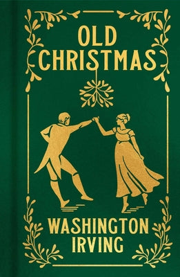 Cover Image for Old Christmas: Gilded Pocket Edition -- Washington Irving, Hardcover