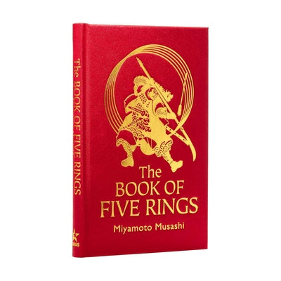 The Book of Five Rings: The Strategy of the Samurai -- Miyamoto Musashi, Hardcover