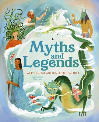 Cover Image for Myths and Legends: Tales from Around the World -- Newman, Hardcover