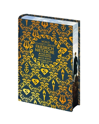 Cover Image for World Classics Library: Friedrich Nietzsche: Thus Spake Zarathustra, Ecce Homo, Beyond Good and Evil -- Frederich Nietzsche, Hardcover