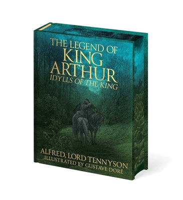 Cover Image for The Legend of King Arthur: Idylls of the King -- Alfred Tennyson, Hardcover