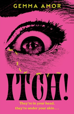 Cover Image for Itch!: The Darkly Feminist Horror Novel Crawling Under Your Skin... -- Gemma Amor, Paperback