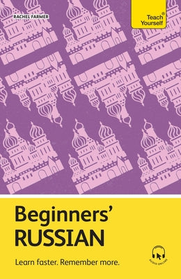 Cover Image for Beginners' Russian: Learn Faster. Remember More. -- Rachel Farmer, Paperback