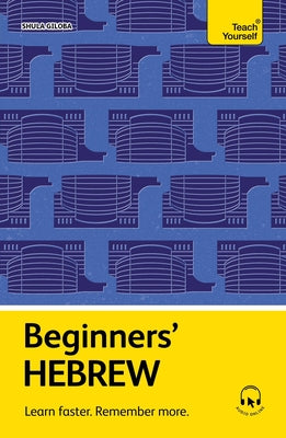 Cover Image for Beginners' Hebrew: Learn Faster. Remember More. -- Shula Gilboa, Paperback