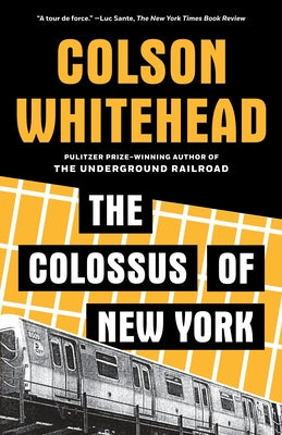 Cover Image for The Colossus of New York -- Colson Whitehead, Paperback