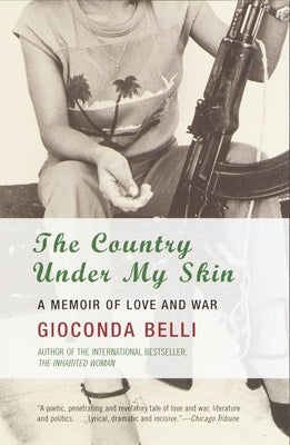 Cover Image for The Country Under My Skin: A Memoir of Love and War -- Gioconda Belli, Paperback