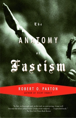Cover Image for The Anatomy of Fascism -- Robert O. Paxton, Paperback