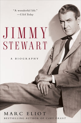 Cover Image for Jimmy Stewart: A Biography -- Marc Eliot, Paperback