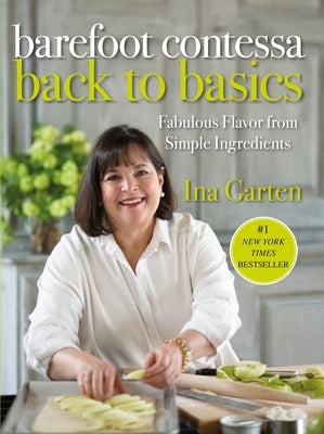 Cover Image for Barefoot Contessa Back to Basics: Fabulous Flavor from Simple Ingredients: A Cookbook -- Ina Garten, Hardcover
