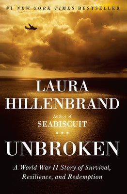 Cover Image for Unbroken: A World War II Story of Survival, Resilience, and Redemption -- Laura Hillenbrand, Hardcover
