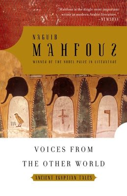 Cover Image for Voices from the Other World: Ancient Egyptian Tales -- Naguib Mahfouz, Paperback