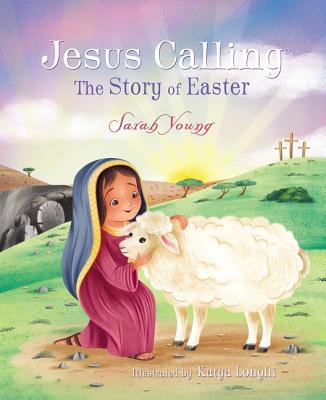 Cover Image for Jesus Calling: The Story of Easter -- Sarah Young, Board Books