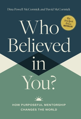 Cover Image for Who Believed in You: How Purposeful Mentorship Changes the World -- David McCormick, Hardcover
