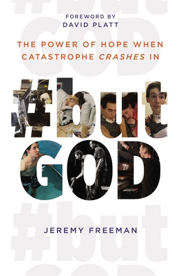 Cover Image for #Butgod: The Power of Hope When Catastrophe Crashes in -- Jeremy Freeman, Paperback