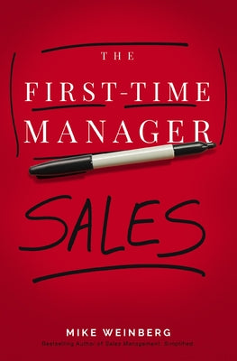Cover Image for The First-Time Manager: Sales -- Mike Weinberg, Paperback