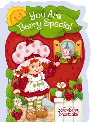 Cover Image for You Are Berry Special -- Strawberry Shortcake, Board Books