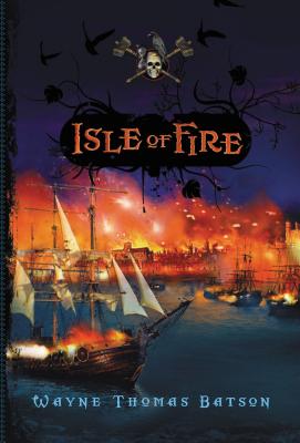 Cover Image for A Isle of Fire -- Wayne Thomas Batson, Paperback